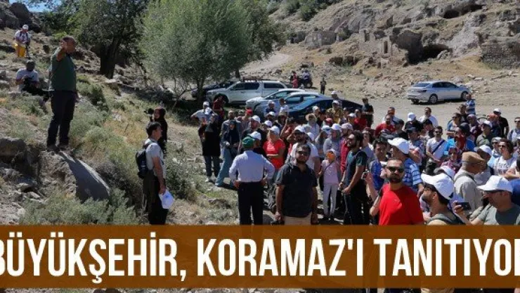 Büyükşehir, Koramaz'ı tanıtıyor