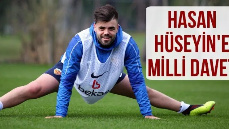 Hasan Hüseyin'e Milli davet