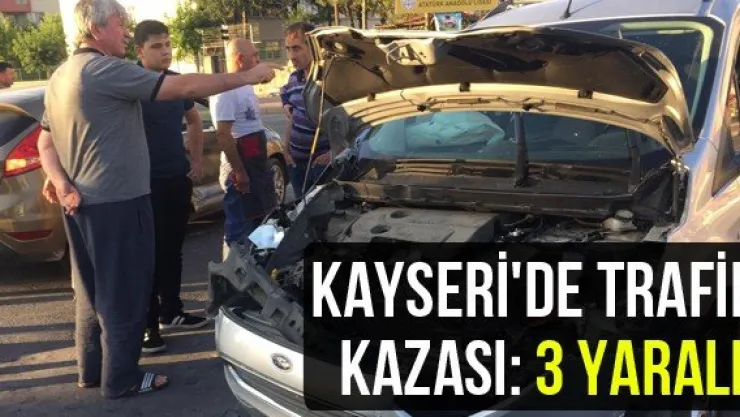 Kayseri'de trafik kazası: 3 yaralı