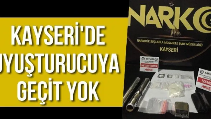 Kayseri'de uyuşturucuya geçit yok