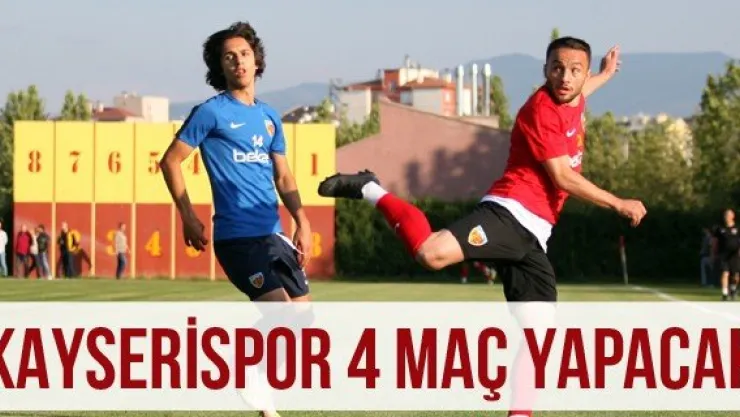 Kayserispor 4 maç yapacak