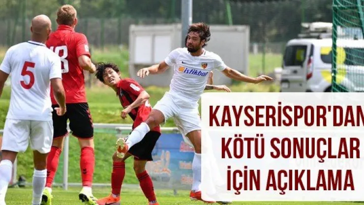 Kayserispor'dan kötü sonuçlar için açıklama