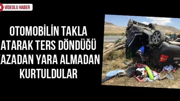 Otomobilin takla atarak ters döndüğü kazadan yara almadan kurtuldular