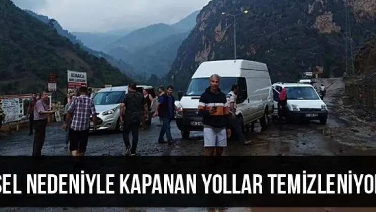 Sel nedeniyle kapanan yollar temizleniyor