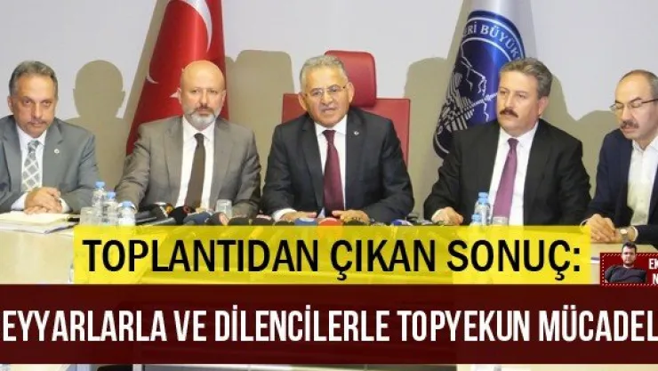 Seyyarlarla ve dilencilerle topyekun mücadele