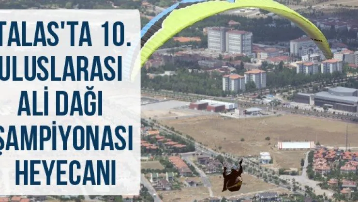 Talas'ta 10. Uluslarası Ali Dağı Şampiyonası heyecanı
