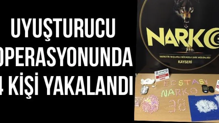 Uyuşturucu operasyonunda 4 kişi yakalandı