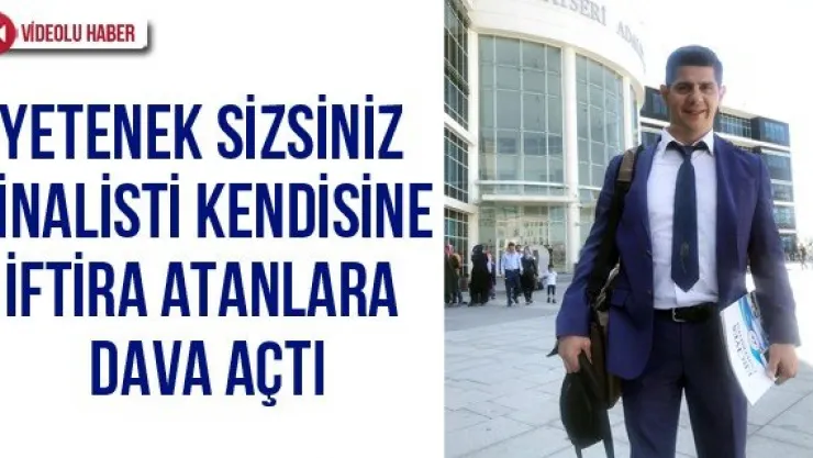 Yetenek Sizsiniz finalisti kendisine iftira atanlara dava açtı