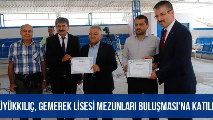 Büyükkılıç, Gemerek Lisesi Mezunları Buluşması'na katıldı