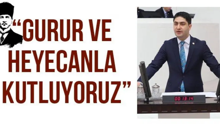 'Gurur ve heyecanla kutluyoruz'