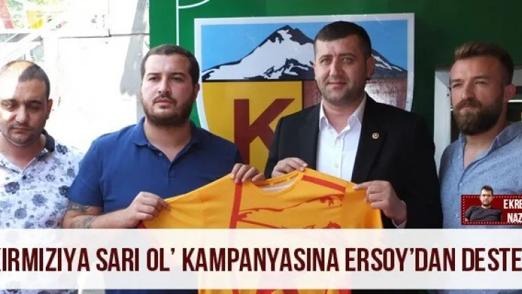 'Kırmızıya Sarı Ol' kampanyasına Ersoy'dan destek