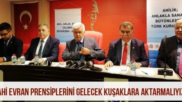 'Ahi Evran prensiplerini gelecek kuşaklara aktarmalıyız'