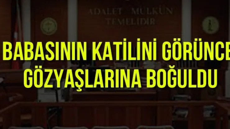 Babasının katilini görünce gözyaşlarına boğuldu