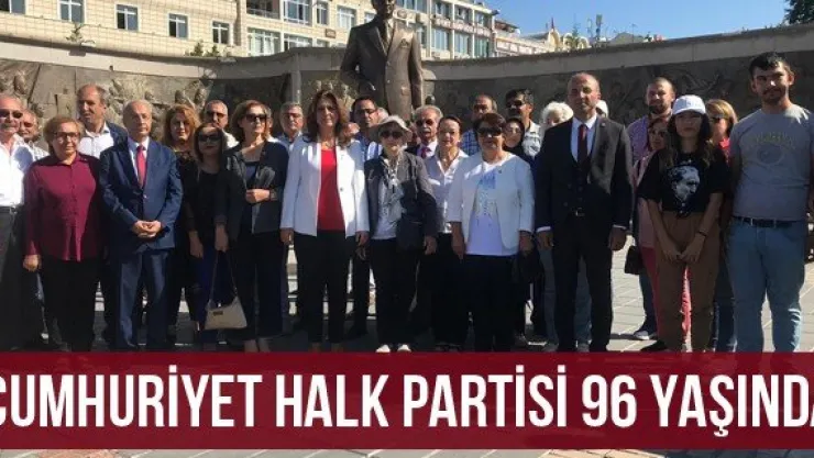 Cumhuriyet Halk Partisi 96 yaşında