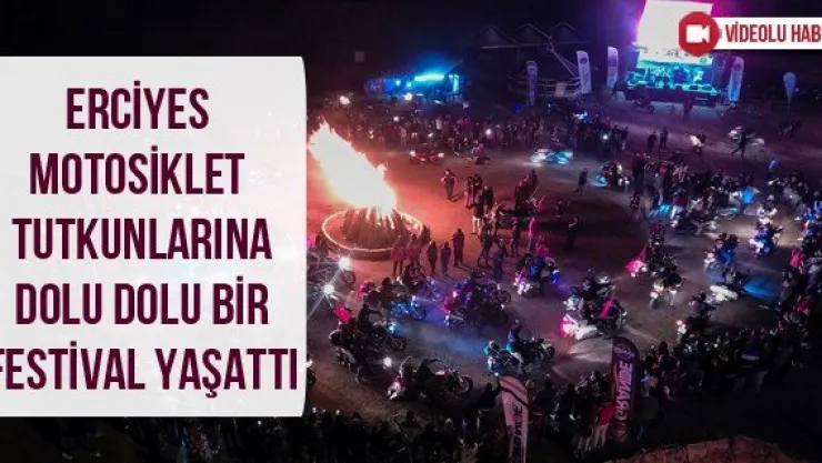 Erciyes motosiklet tutkunlarına dolu dolu bir festival yaşattı