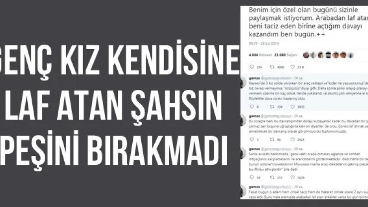 Genç kız kendisine laf atan şahsın peşini bırakmadı