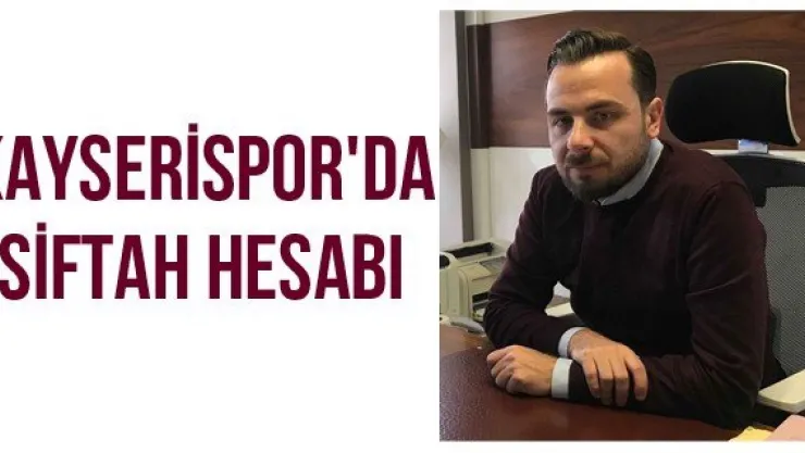 Kayserispor'da siftah hesabı
