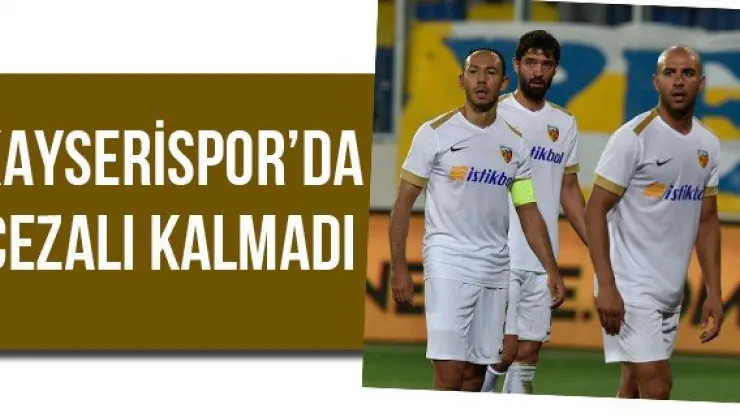Kayserispor'da cezalı kalmadı