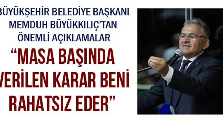 'Masa başında verilen karar beni rahatsız eder'