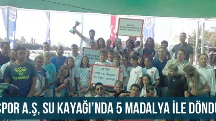 Spor A.Ş, Su Kayağı'nda 5 madalya ile döndü