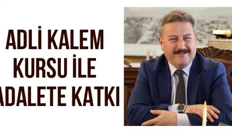 Adli Kalem Kursu ile adalete katkı