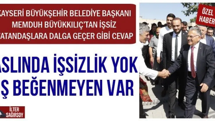 ASLINDA İŞSİZLİK YOK İŞ BEĞENMEYEN VAR