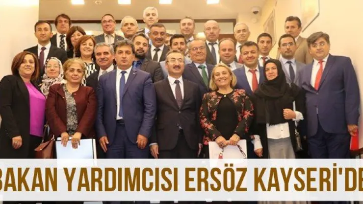 Bakan Yardımcısı Ersöz Kayseri'de