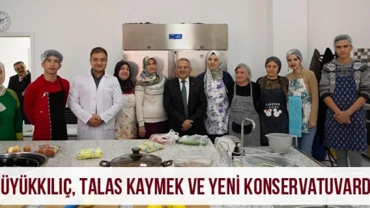 Büyükkılıç, Talas KAYMEK ve yeni konservatuvarda