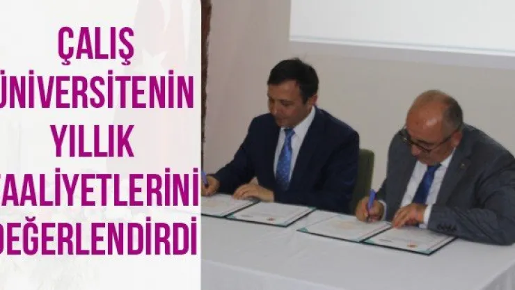 Çalış üniversitenin yıllık faaliyetlerini değerlendirdi