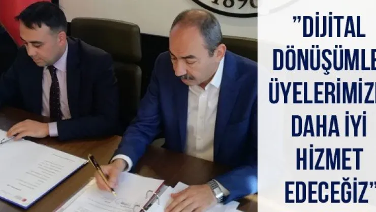 'Dijital dönüşümle üyelerimize daha iyi hizmet edeceğiz'