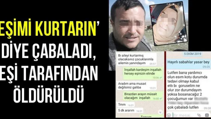 'Eşimi kurtarın' diye çabaladı, eşi tarafından öldürüldü