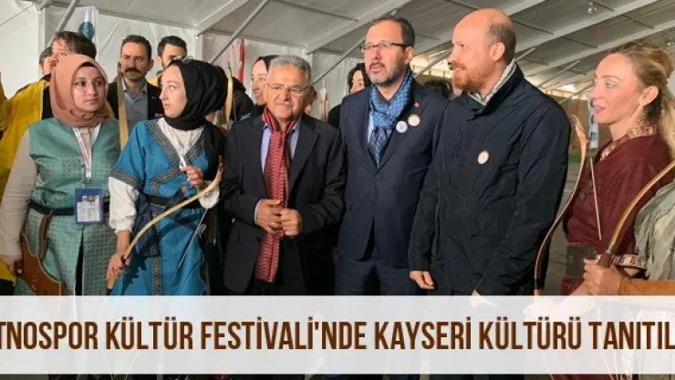 Etnospor Kültür Festivali'nde Kayseri Kültürü Tanıtıldı
