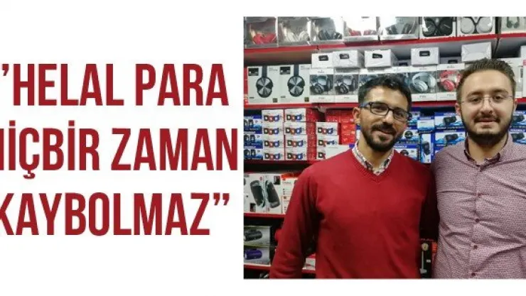 'Helal para hiçbir zaman kaybolmaz'