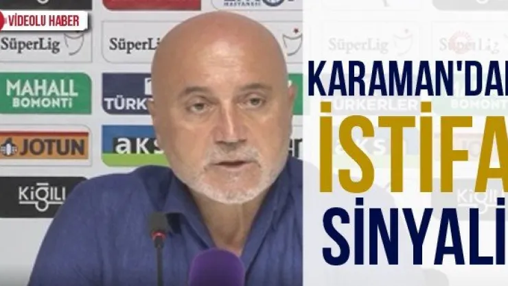 Hikmet Karaman'dan istifa sinyali