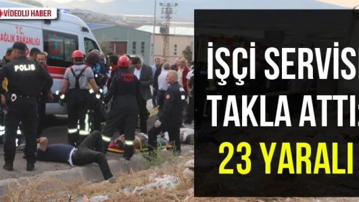 İşçi Servisi Takla Attı: 23 Yaralı