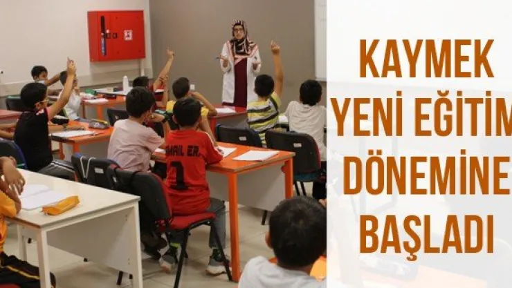 KAYMEK yeni eğitim dönemine başladı