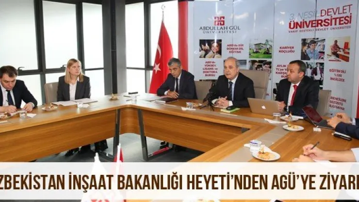 Özbekistan İnşaat Bakanlığı Heyeti'nden AGÜ'ye Ziyaret