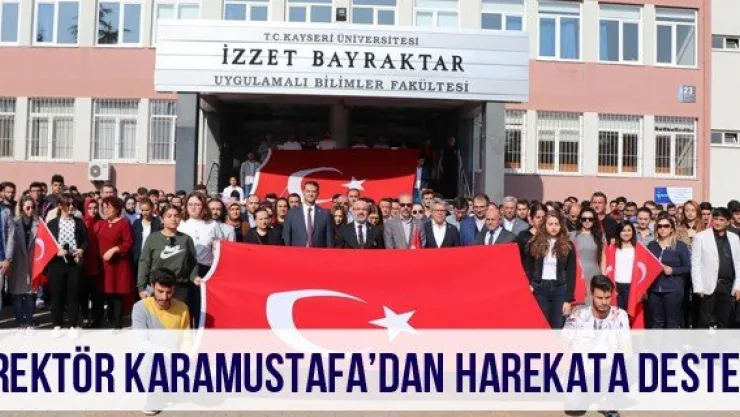 Rektör Karamustafa'dan harekata destek