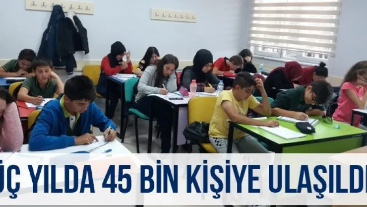 Üç yılda 45 bin kişiye ulaşıldı