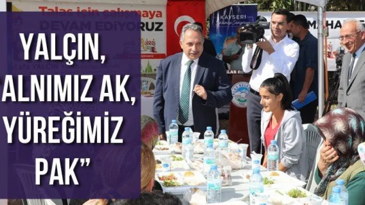 Yalçın: 'Alnımız ak, yüreğimiz pak'
