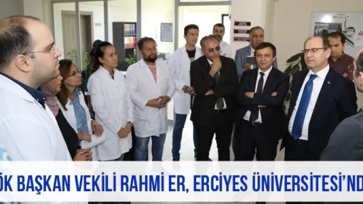 YÖK Başkan Vekili Rahmi Er, Erciyes Üniversitesi'nde