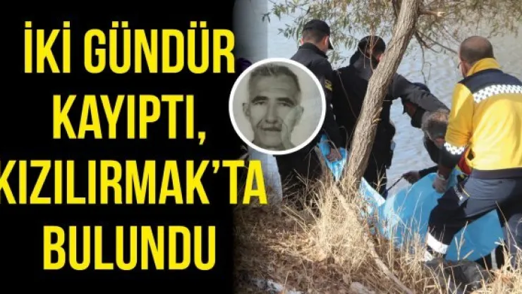 İki gündür kayıptı, Kızılırmak'ta bulundu