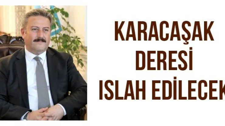 Karacaşak Deresi ıslah edilecek