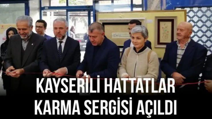 Kayserili Hattatlar Karma Sergisi açıldı