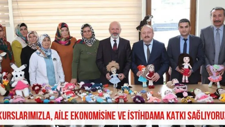 'Kurslarımızla, aile ekonomisine ve istihdama katkı sağlıyoruz'