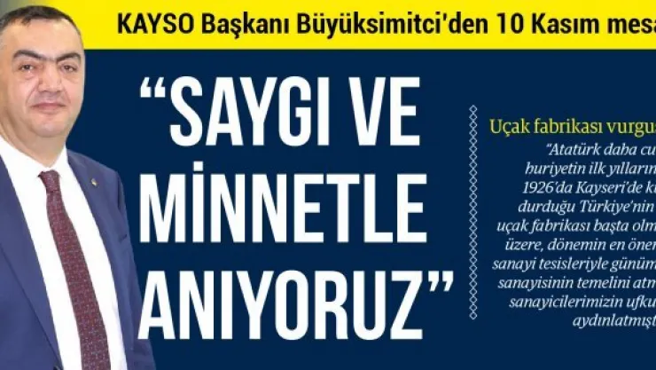 'Saygı ve minnetle anıyoruz'