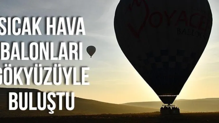 Sıcak Hava Balonları Gökyüzüyle Buluştu