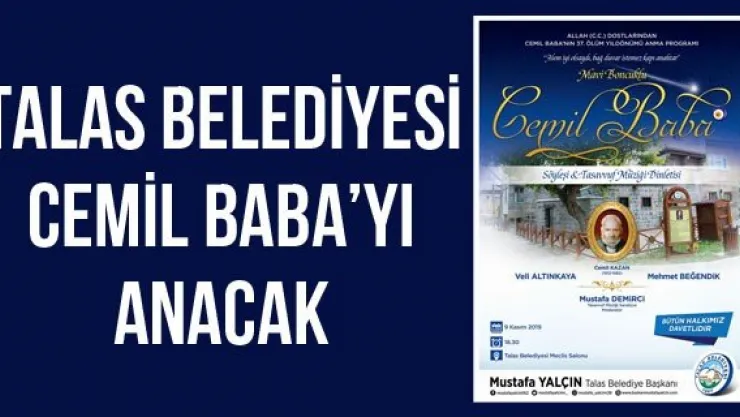 Talas Belediyesi Cemil Baba'yı anacak