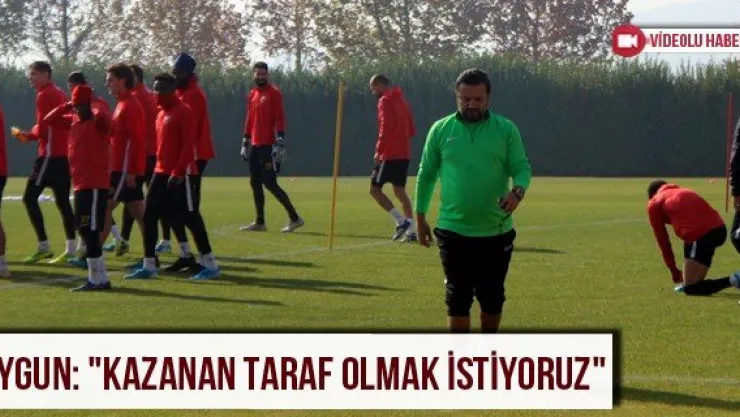 Uygun: &quotKazanan taraf olmak istiyoruz"