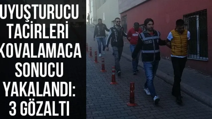 Uyuşturucu tacirleri kovalamaca sonucu yakalandı: 3 gözaltı